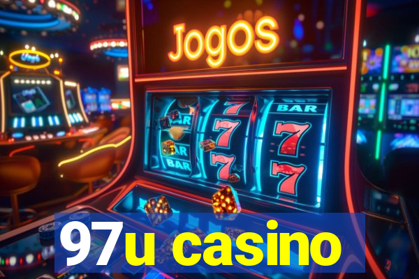 97u casino